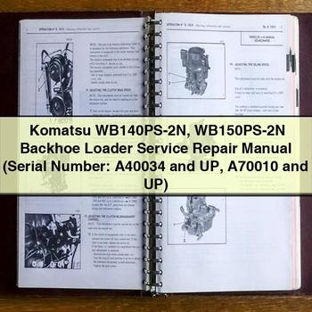 Komatsu WB140PS-2N WB150PS-2N Backhoe Loader (Serial Number: A40034 and Up A70010 and Up) Workshop Service Repair Manual PDF Download