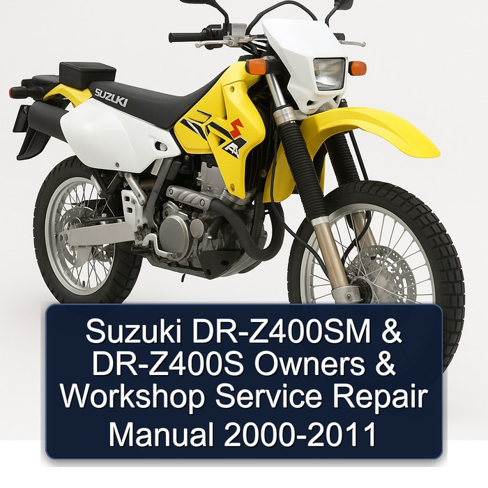Suzuki DR-Z400SM & DR-Z400S SuperMoto (2 Manual Set) Owners & Complete Workshop Service Repair Manual 2000 2001 2002 2003 2004 2005 2006 2007 2008 2009 2010 2011
