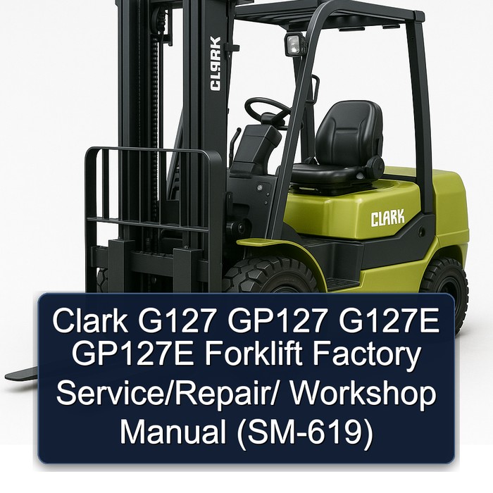 Manual de Servicio y Reparación para Montacargas Clark G127, GP127, G127E, GP127E (SM-619)