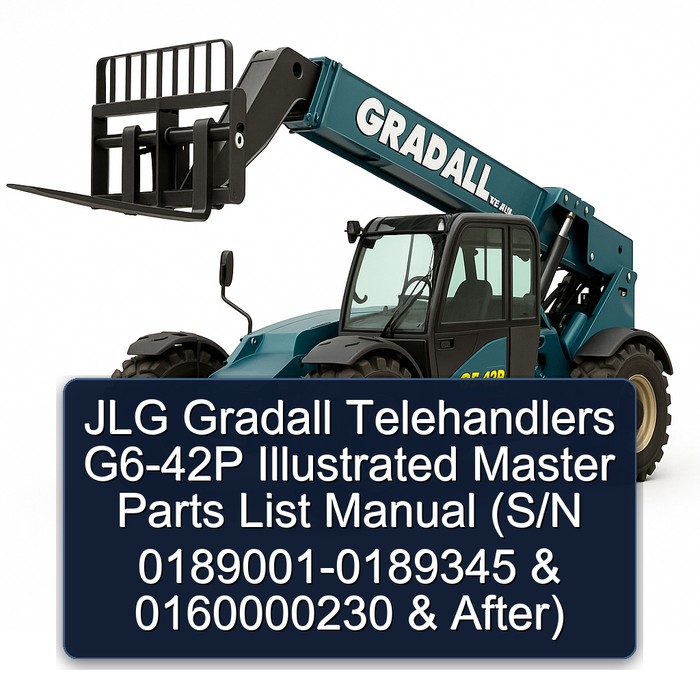 JLG Gradall Telehandlers G6-42P ANSI Illustrated Master Parts List Manual (S/N 0189001 thru 0189345 & 0160000230 & After; 91404001)