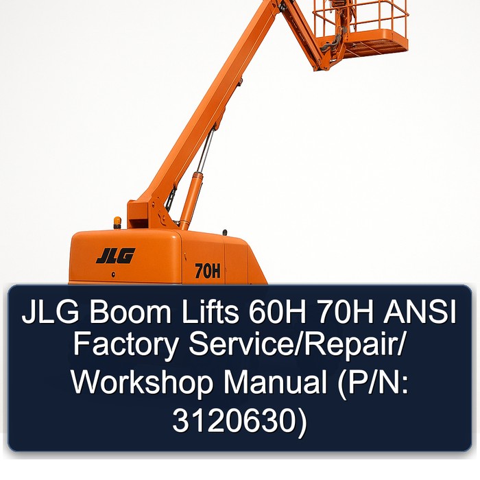 Jlg Boom Lifts 60H 70H Ansi // (P/N: 3120630) Workshop Service Repair Manual PDF Download