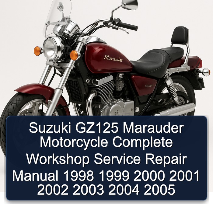 Suzuki GZ125 Marauder Motorcycle Manual completo de servicio y reparación del taller 1998 1999 2000 2001 2002 2003 2004 2005