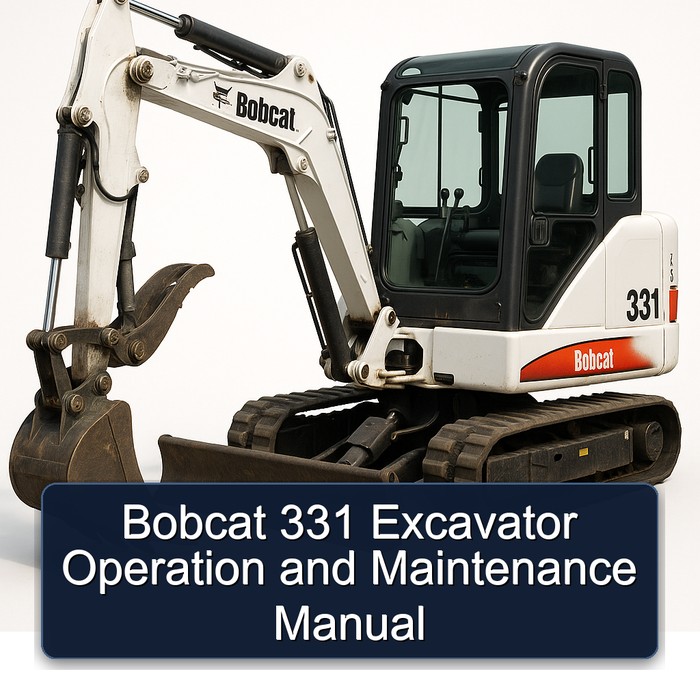 Bobcat 331 Excavator Operation and Maintenance Manual 