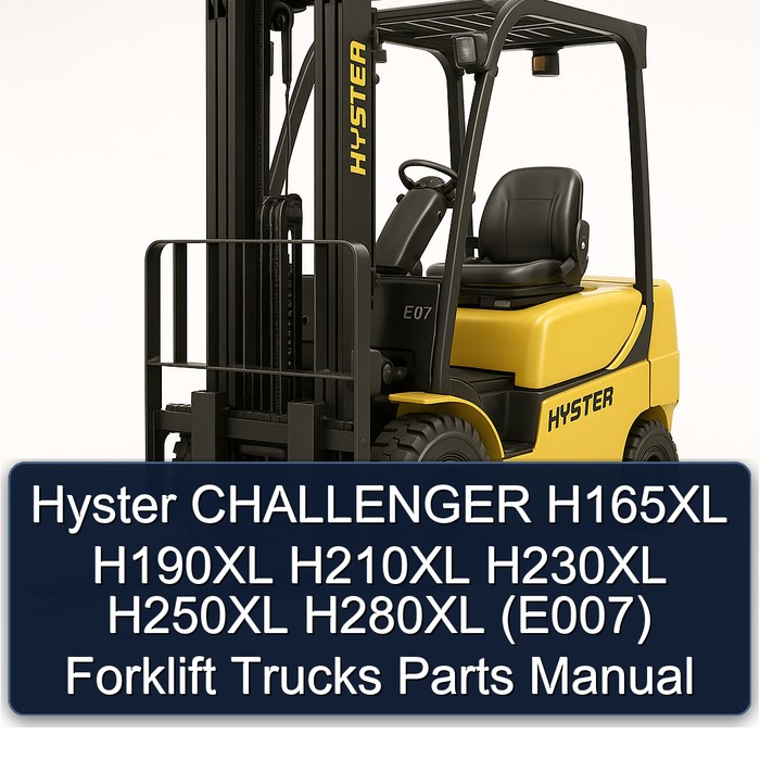Manual de Partes para Carretillas Elevadoras Hyster CHALLENGER H165XL, H190XL, H210XL, H230XL, H250XL, H280XL (E007)