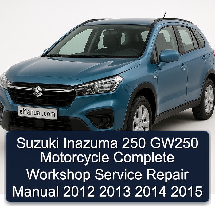 Suzuki Inazuma 250 GW250 Motorcycle Manual completo de servicio y reparación del taller 2012 2013 2014 2015