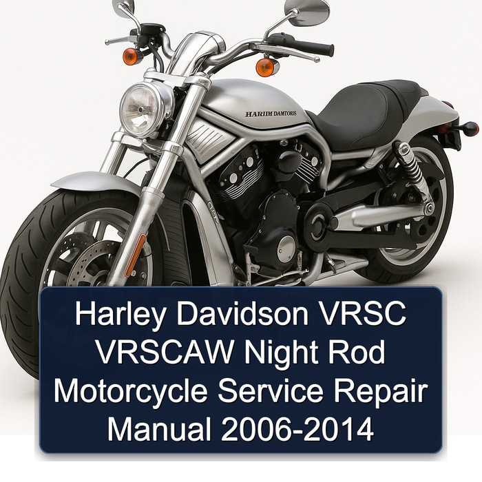 Harley Davidson VRSC VRSCAW Night Rod Motorcycle Manual completo de servicio y reparación del taller 2006 2007 2008 2009 2010 2011 2012 2013 2014