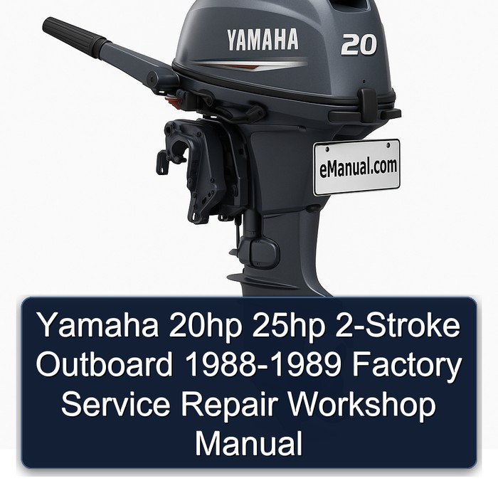 Yamaha 20hp 25hp 2-Stroke Outboard 1988-1989 Factory Service Repair Workshop Manual 