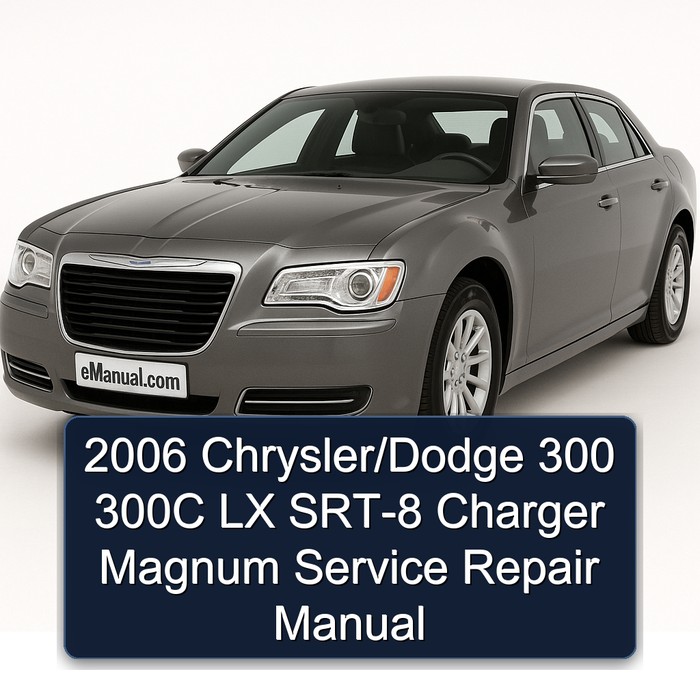 2006 Chrysler/Dodge 300 300C LX SRT-8 Charger Magnum Manual de servicio y reparación