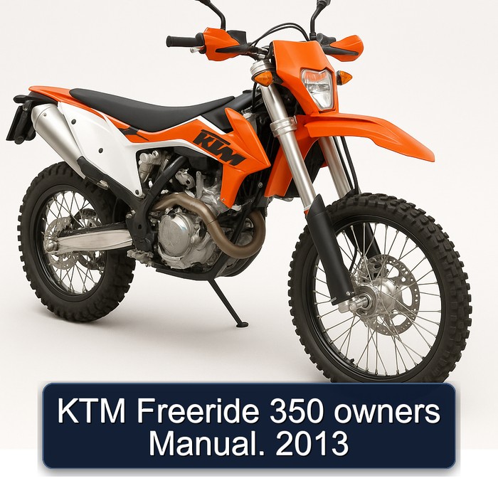 KTM Freeride 350 owners Manual. 2013