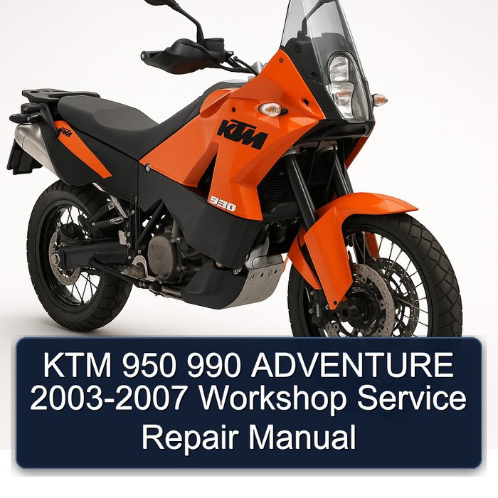 KTM 950 990 ADVENTURE 2003-2007 Workshop Service Repair Manual