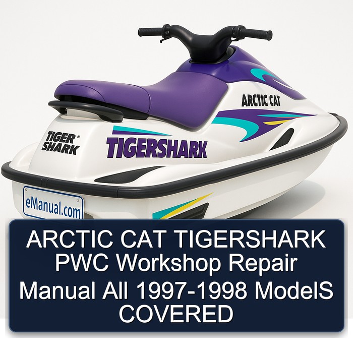 ARCTIC CAT TIGERSHARK PWC Workshop Repair Manual  All 1997-1998 ModelS COVERED