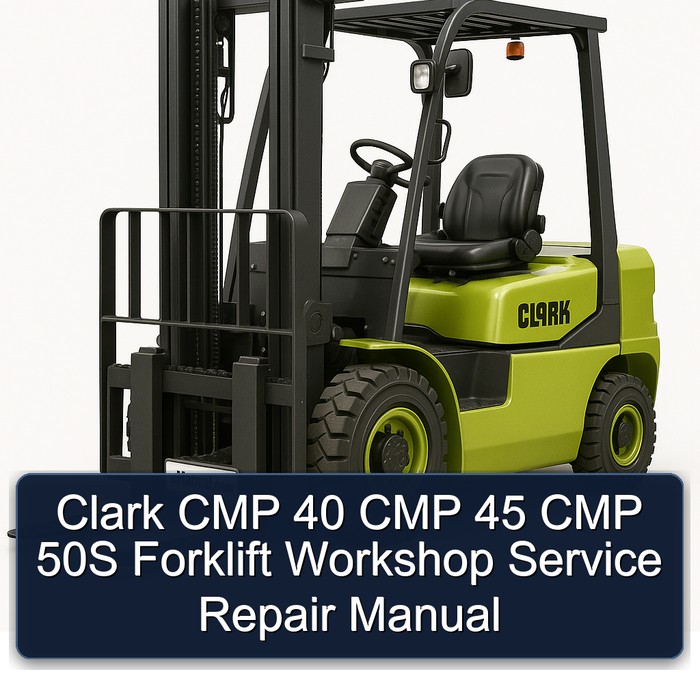 Clark Gabelstapler Werkstatt-Service-Reparaturhandbuch (CMP 40, CMP 45, CMP 50S)