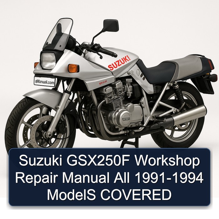 Suzuki GSX250F Workshop Repair Manual All 1991-1994 ModelS COVERED