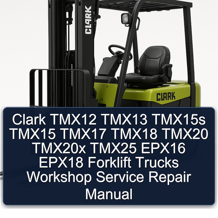 Reparaturhandbuch für Gabelstapler Clark TMX12-25, EPX16-18