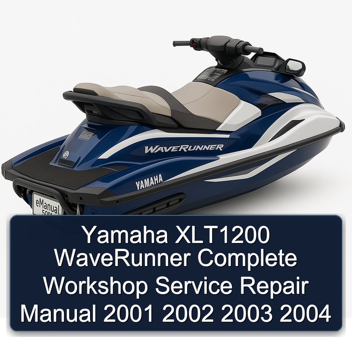 Yamaha XLT1200 WaveRunner Complete Workshop Service Repair Manual 2001 2002 2003 2004