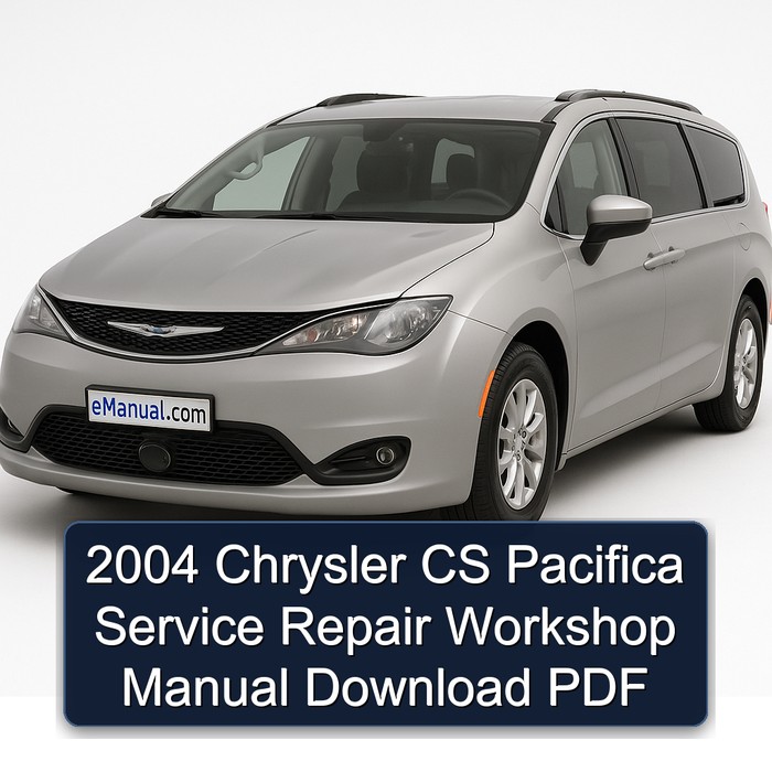 2004 Chrysler CS Pacifica Service Repair Workshop Manual Download PDF