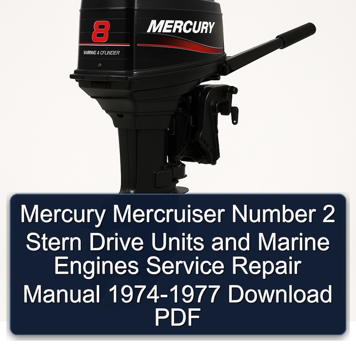 Mercury Mercruiser Number 2 Stern Drive Units and Marine Engines Service Repair Manual 1974-1977 Download PDF