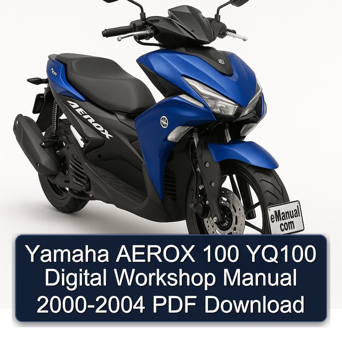 Yamaha AEROX 100 YQ100 Digital Workshop Manual 2000-2004 PDF Download