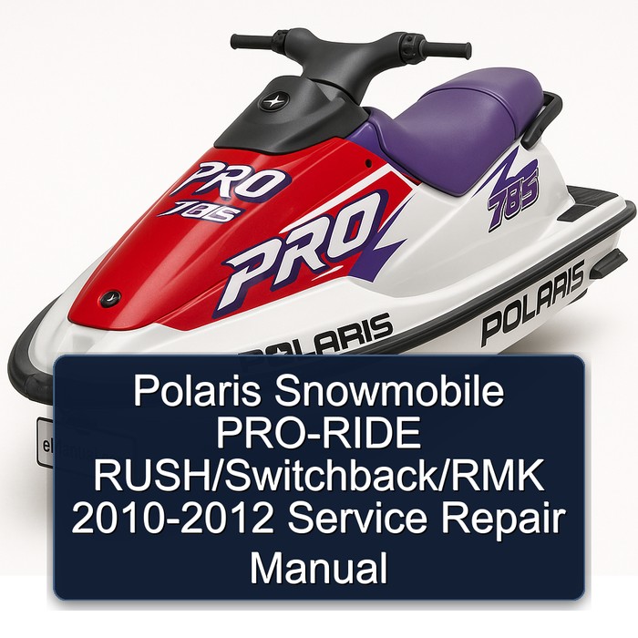 Polaris Snowmobile PRO-RIDE RUSH/Switchback/RMK 2010-2012 Service Repair Manual 