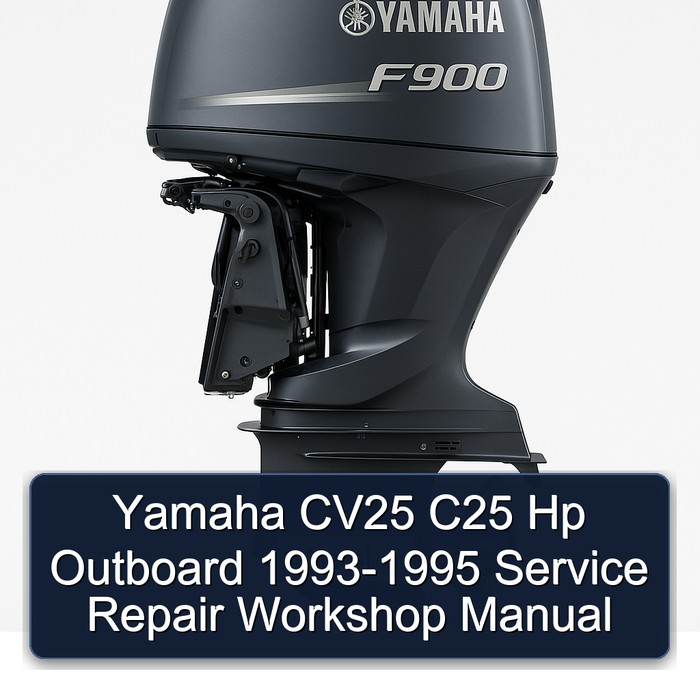 Yamaha CV25 C25 Hp Outboard 1993-1995 Service Repair Workshop Manual