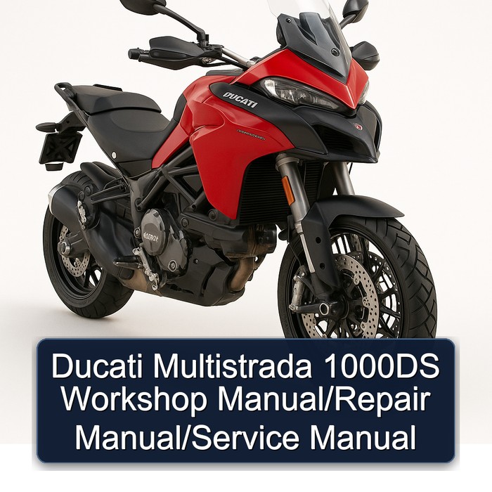 Ducati Multistrada 1000DS Workshop Manual/Repair Manual/Service Manual