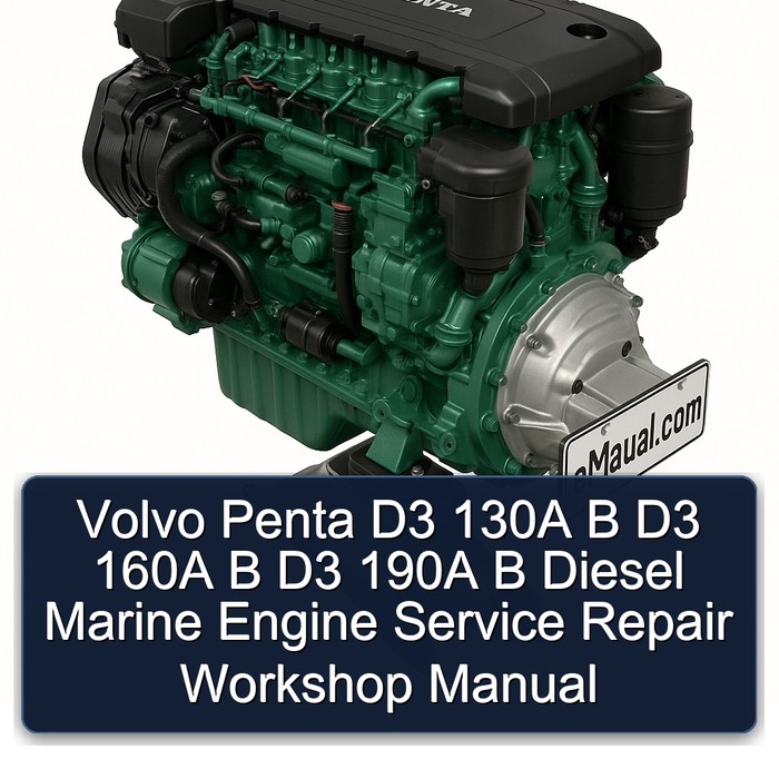 Volvo Penta D3 130A B D3 160A B D3 190A B Diesel Marine Engine Service Repair Workshop Manual