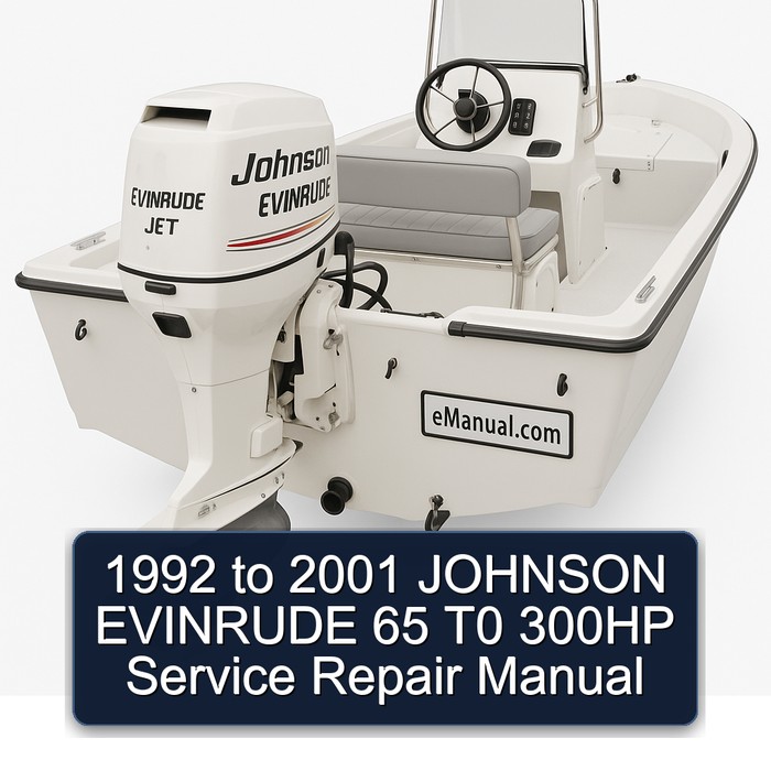 1992 to 2001 JOHNSON EVINRUDE 65 T0 300HP Service Repair Manual 