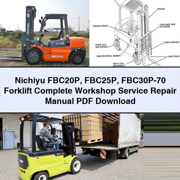 Manual de Reparación Completo de Taller para Carretillas Elevadoras Nichiyu FBC20P, FBC25P, FBC30P-70