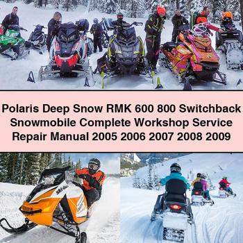 Polaris Deep Snow RMK 600 800 Switchback Snowmobile Manual completo de servicio y reparación del taller 2005 2006 2007 2008 2009