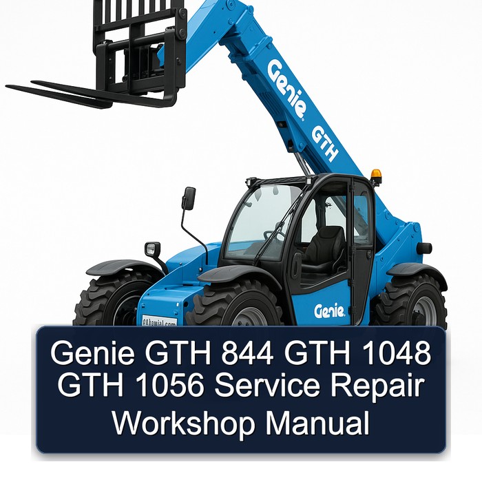 Genie GTH 844 GTH 1048 GTH 1056 Service Repair Workshop Manual
