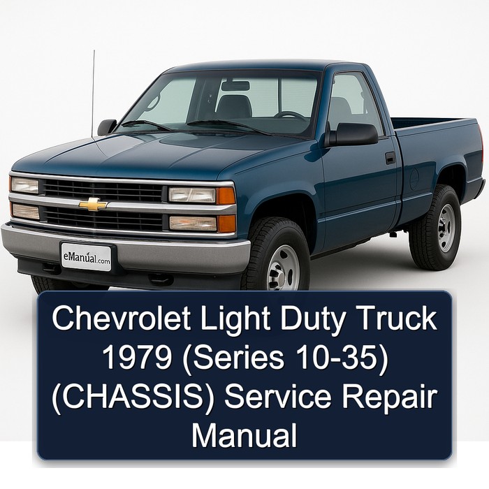 Chevrolet Light Duty Truck 1979 (Series 10-35) (CHASSIS) Manual de servicio y reparación