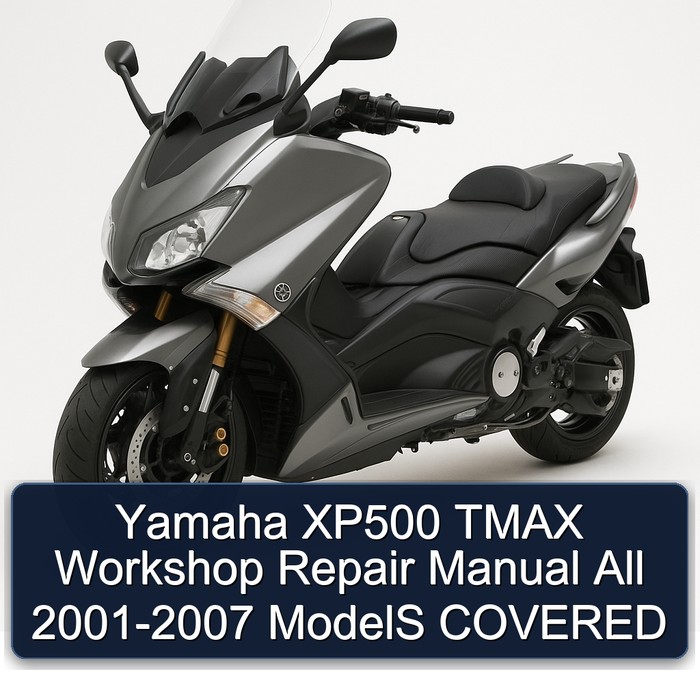 Yamaha XP500 TMAX Workshop Repair Manual All 2001-2007 ModelS COVERED
