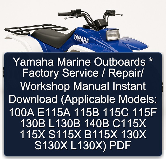 Manual de Servicio Yamaha Marine Fuera de Borda (Modelos: 100A E115A 115B 115C 115F 130B L130B 140B C115X 115X S115X B115X 130X S130X L130X) PDF