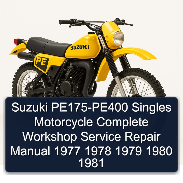 Suzuki PE175-PE400 Singles Motorcycle Manual completo de servicio y reparación del taller 1977 1978 1979 1980 1981