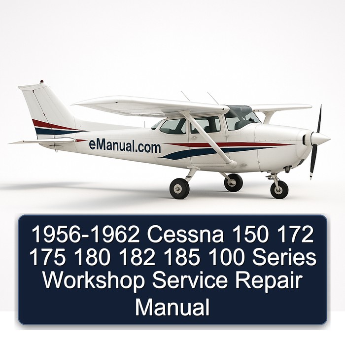 1956-1962 Cessna 150 172 175 180 182 185 100 Series Workshop Service Repair Manual