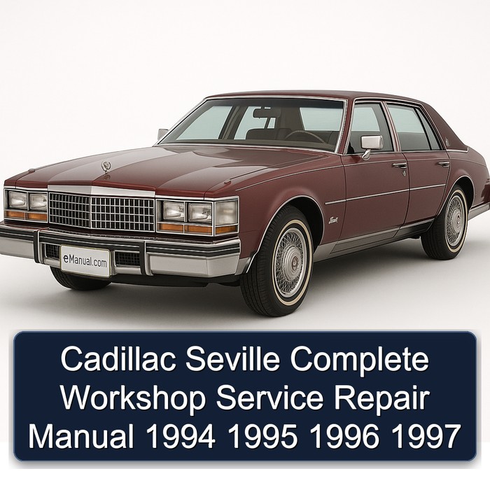 Cadillac Seville Manual completo de servicio y reparación del taller 1994 1995 1996 1997