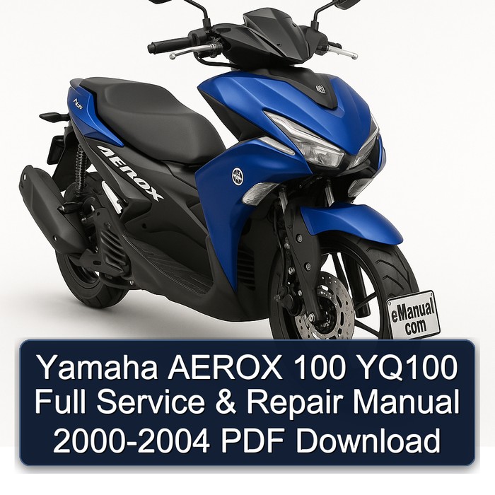 Yamaha AEROX 100 YQ100 Full Service & Repair Manual 2000-2004 PDF Download