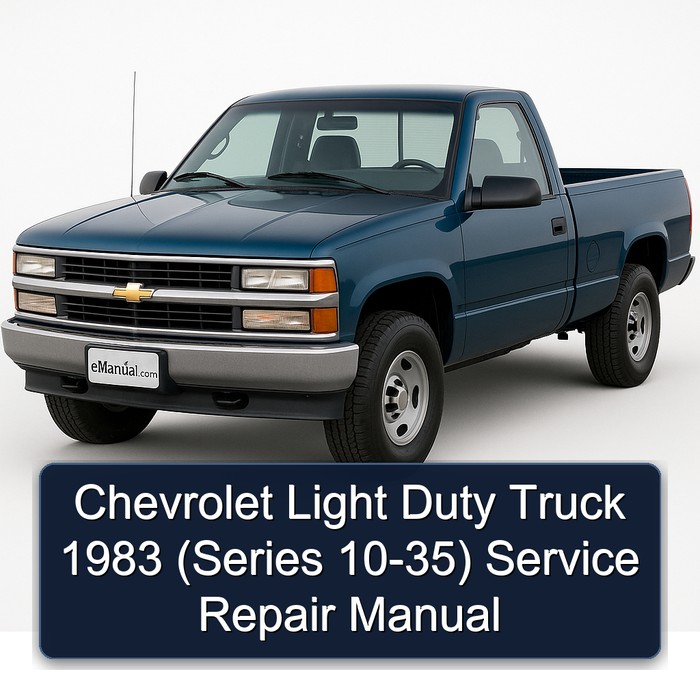 Chevrolet Light Duty Truck 1983 (Series 10-35) Manual de servicio y reparación