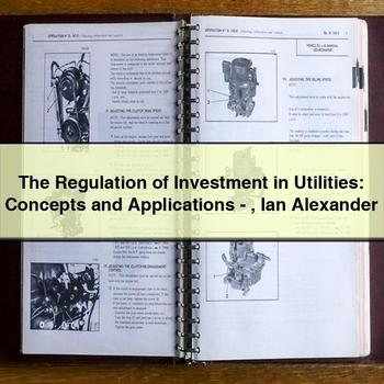 The Regulation of Investment in Utilities: Concepts and Applications-Ian Alexander PDF Download