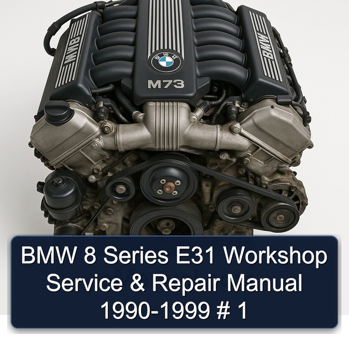 BMW 8 Series E31 Workshop Service & Repair Manual 1990-1999 # 1 