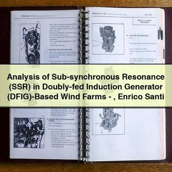 Analysis of Sub-Synchronous Resonance (Ssr) in Doubly-Fed Induction Generator (Dfig)-Based Wind Farms-Enrico Santi PDF Download