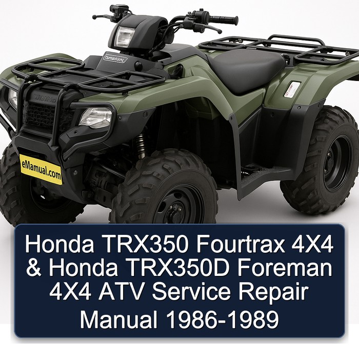 Honda TRX350 Fourtrax 4X4 & Honda TRX350D Foreman 4X4 ATV Manual de servicio y reparación 1986-1989