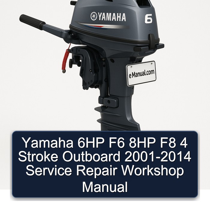 Yamaha 6HP F6 8HP F8 4 Stroke Outboard 2001-2014 Service Repair Workshop Manual
