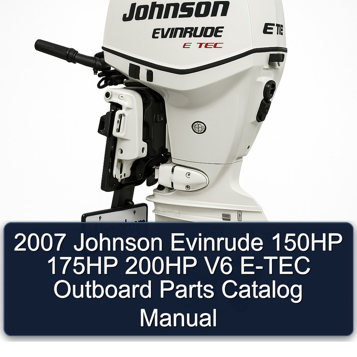2007 Johnson Evinrude 150HP 175HP 200HP V6 E-TEC Outboard Parts Catalog Manual 
