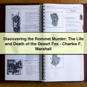 Discovering the Rommel Murder: the Life and Death of the Desert Fox-Charles F. Marshall PDF Download