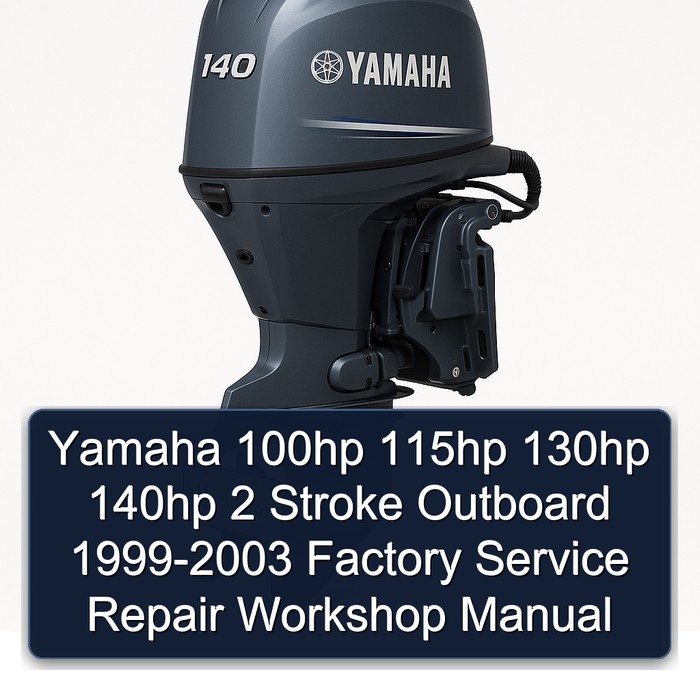 Yamaha 100hp 115hp 130hp 140hp 2 Stroke Outboard 1999-2003 Factory Service Repair Workshop Manual