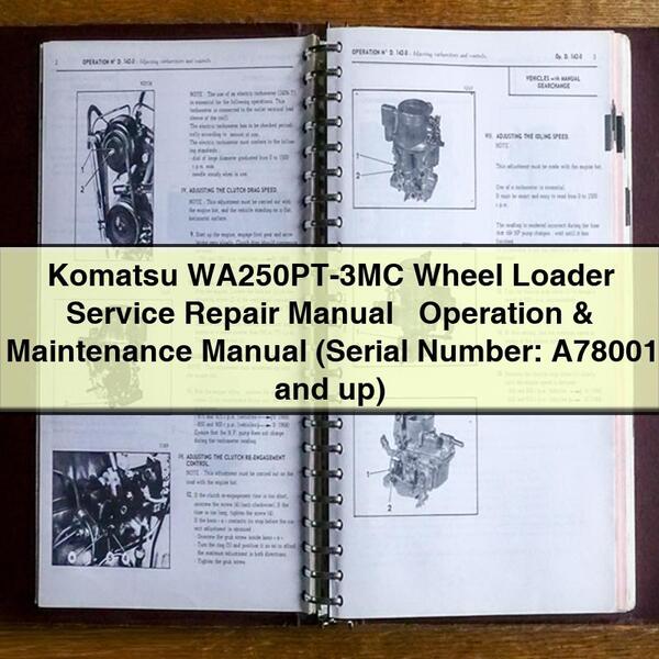 Komatsu WA250PT-3MC Wheel Loader Service Repair Manual + Operation & Maintenance Manual (Serial Number: A78001 and up)