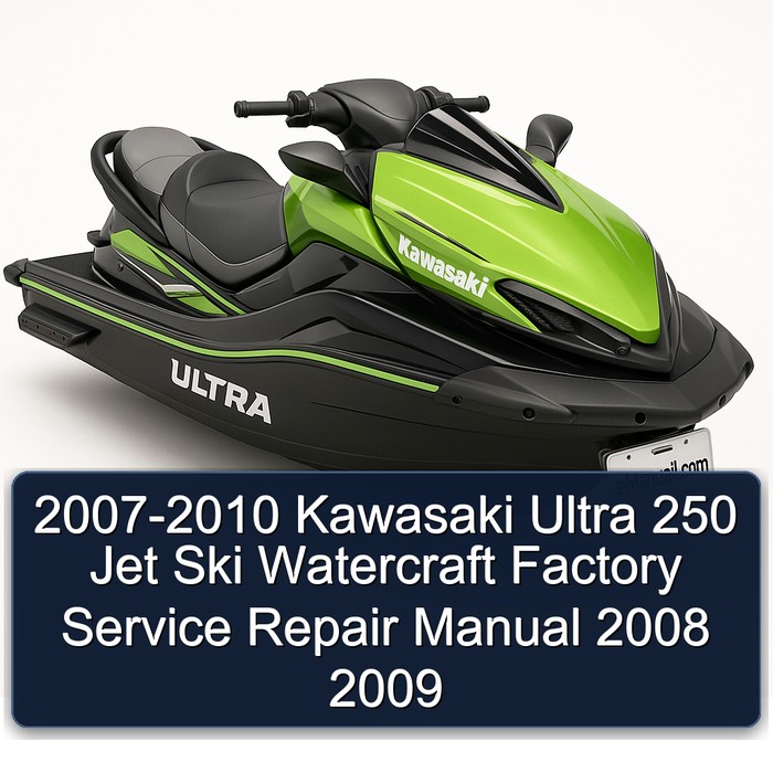 2007-2010 Kawasaki Ultra 250 Jet Ski Watercraft Factory Manual de servicio y reparación 2008 2009