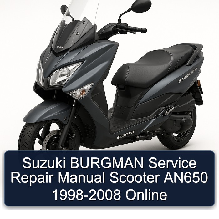 Suzuki BURGMAN Service Repair Manual Scooter AN650 1998-2008 Online