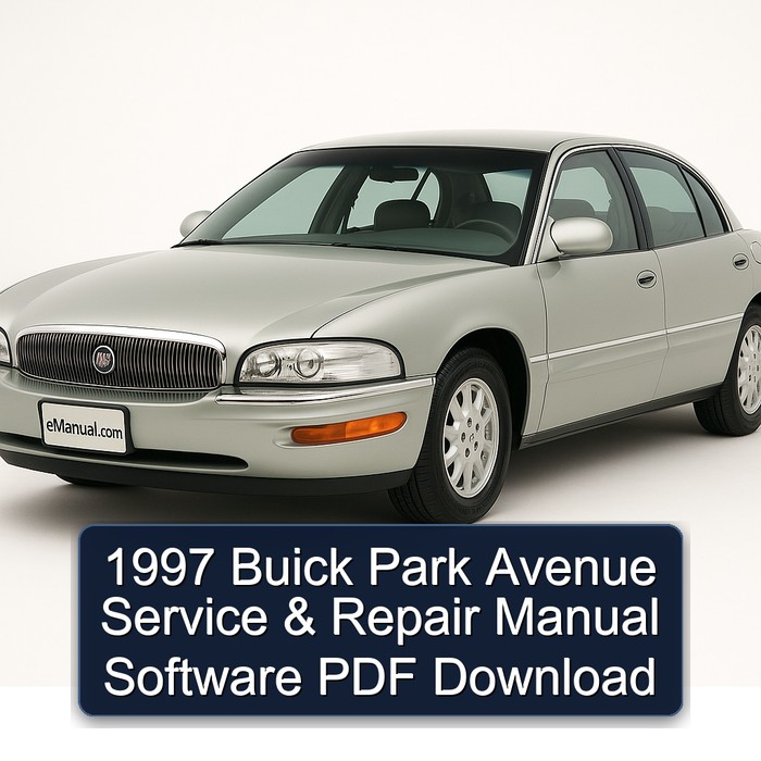 1997 Buick Park Avenue Service & Repair Manual Software PDF Download